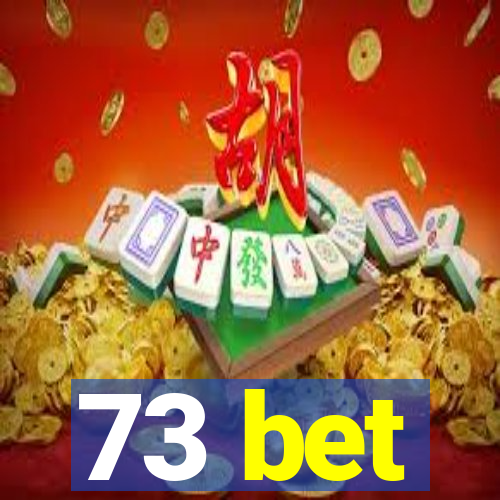 73 bet